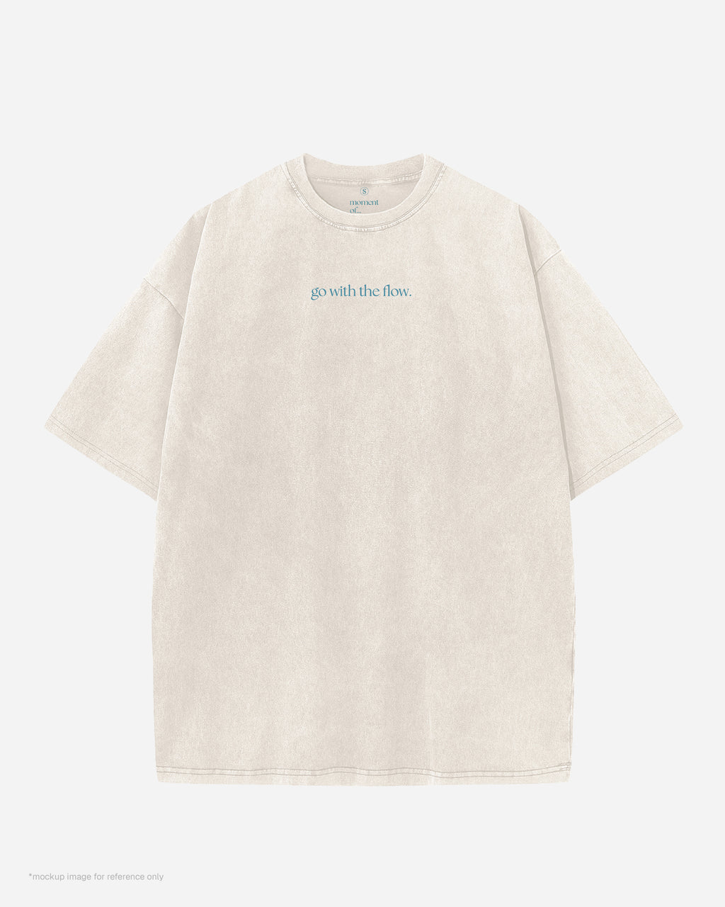 "Go with the Flow" 洗水Tshirt 【小麥杏】